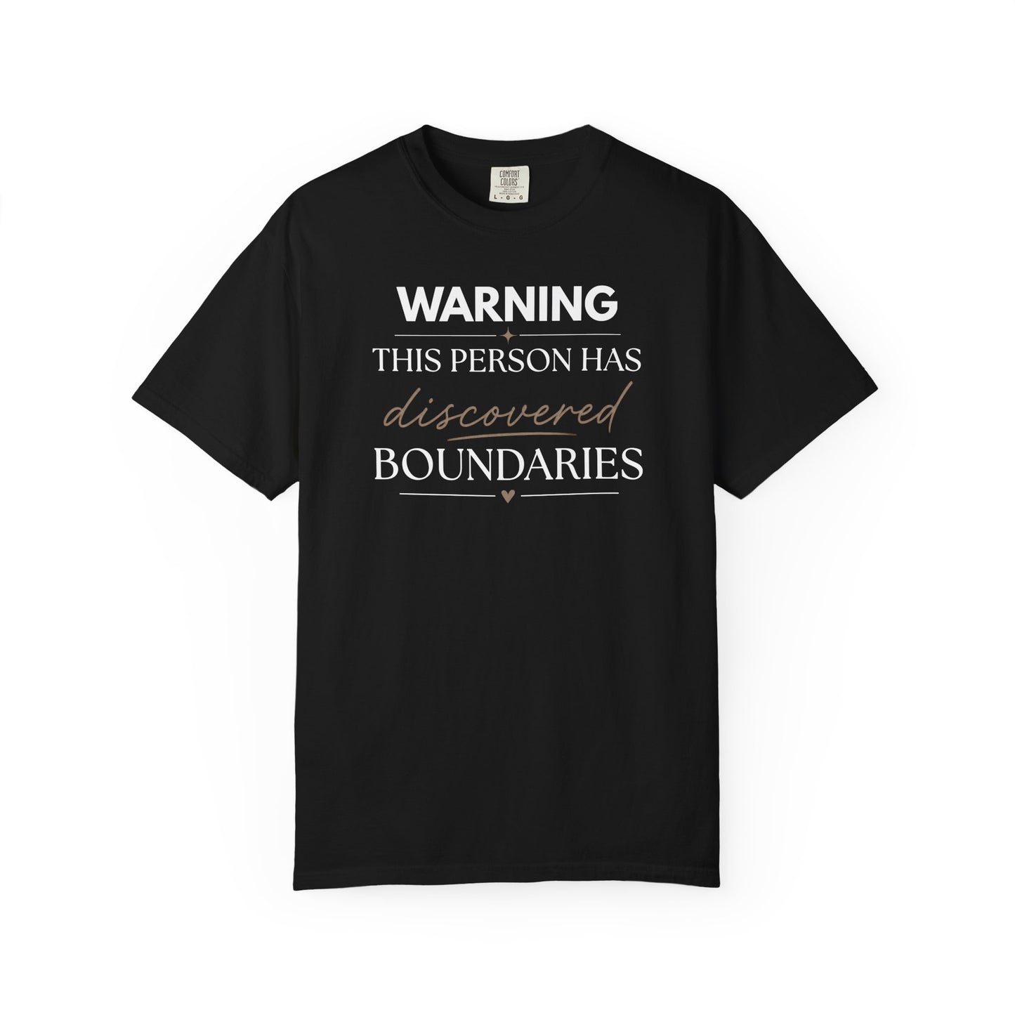 Warning This Person Has Discovered Boundaries T-shirt