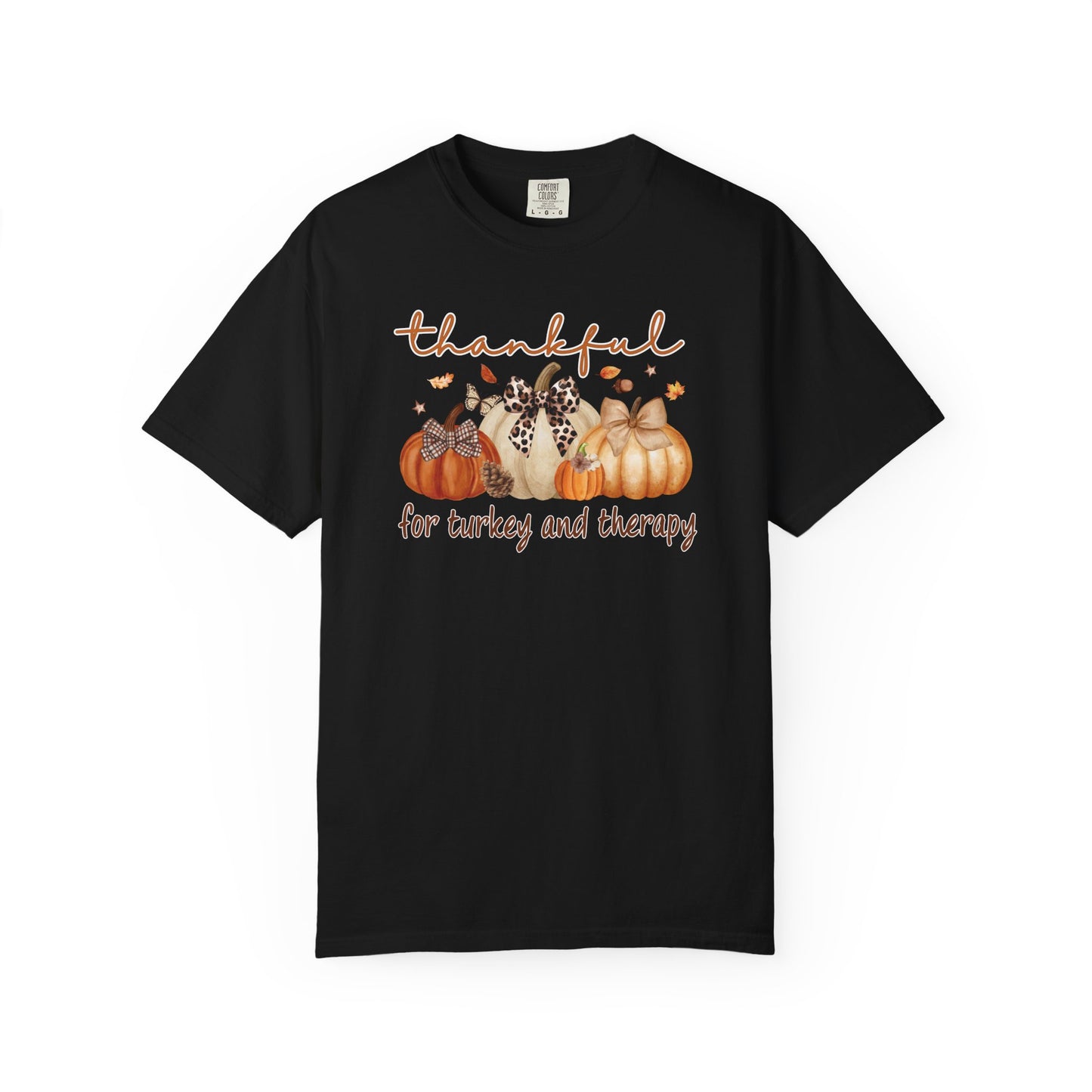 Thankful For Turkey And Therapy T-shirt