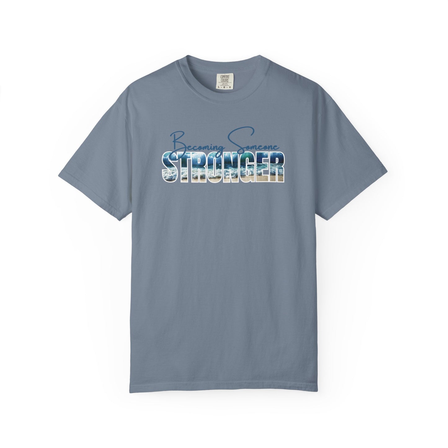 Becoming Someone Stronger Beach Wave T-shirt