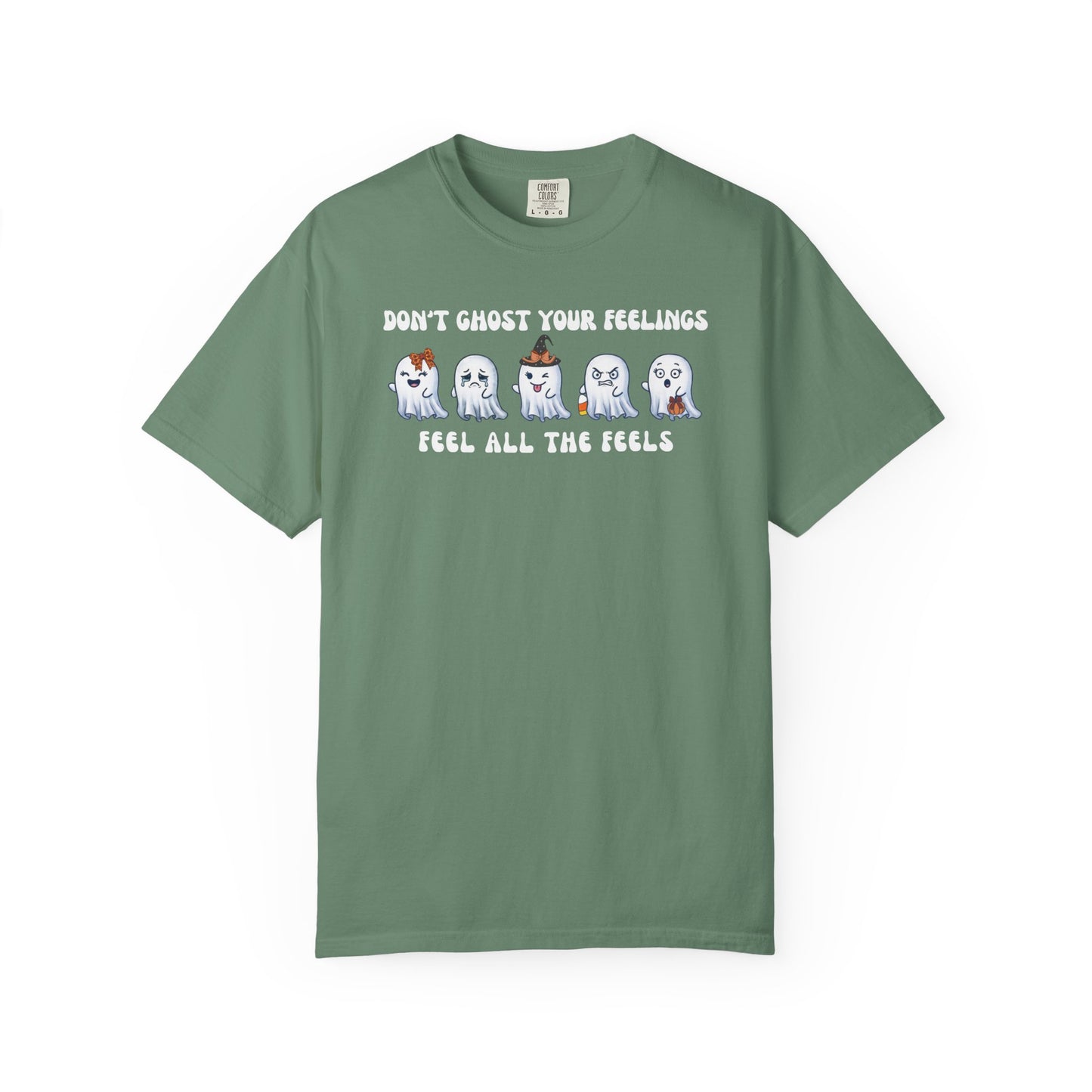 Don't Ghost Your Feelings T-shirt