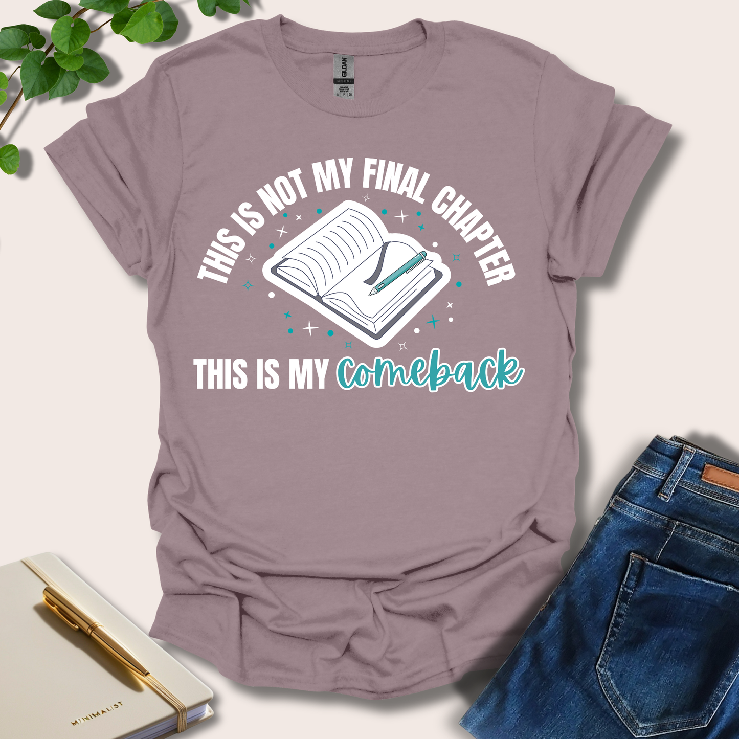 This Is Not My Final Chapter T-Shirt
