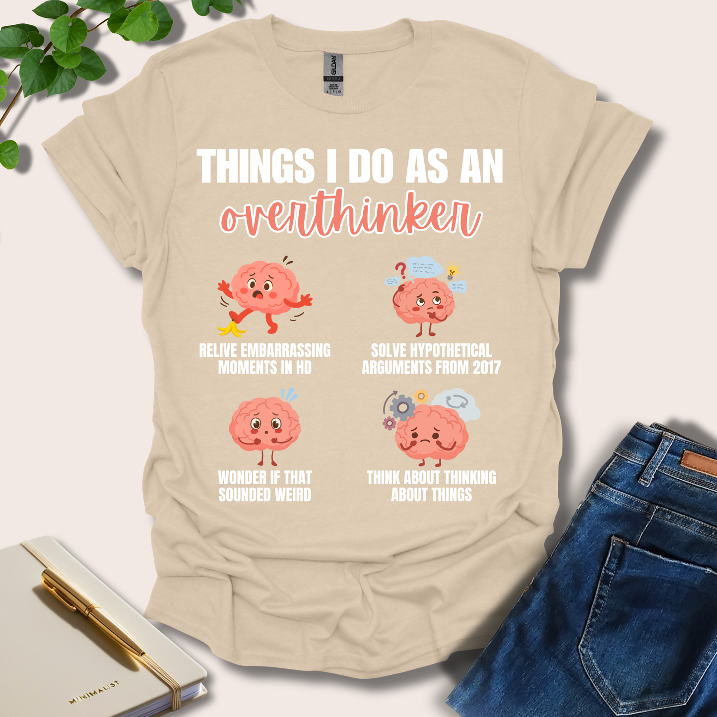 Things I Do As An Overthinker T-Shirt