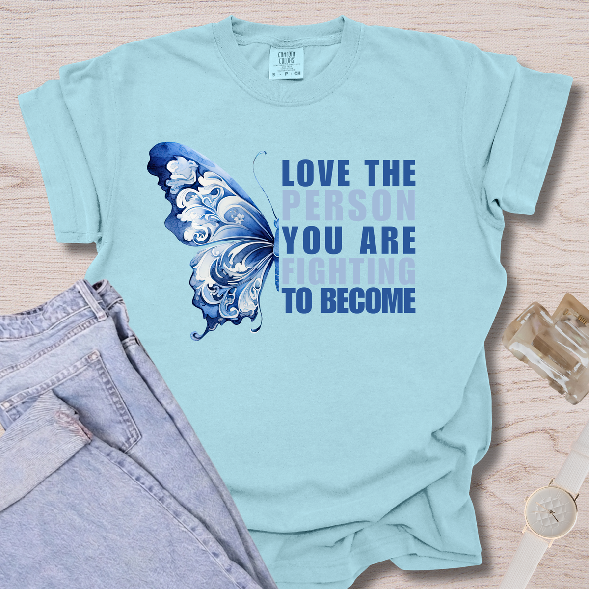 Love The Person You Are Fighting To Become T-shirt