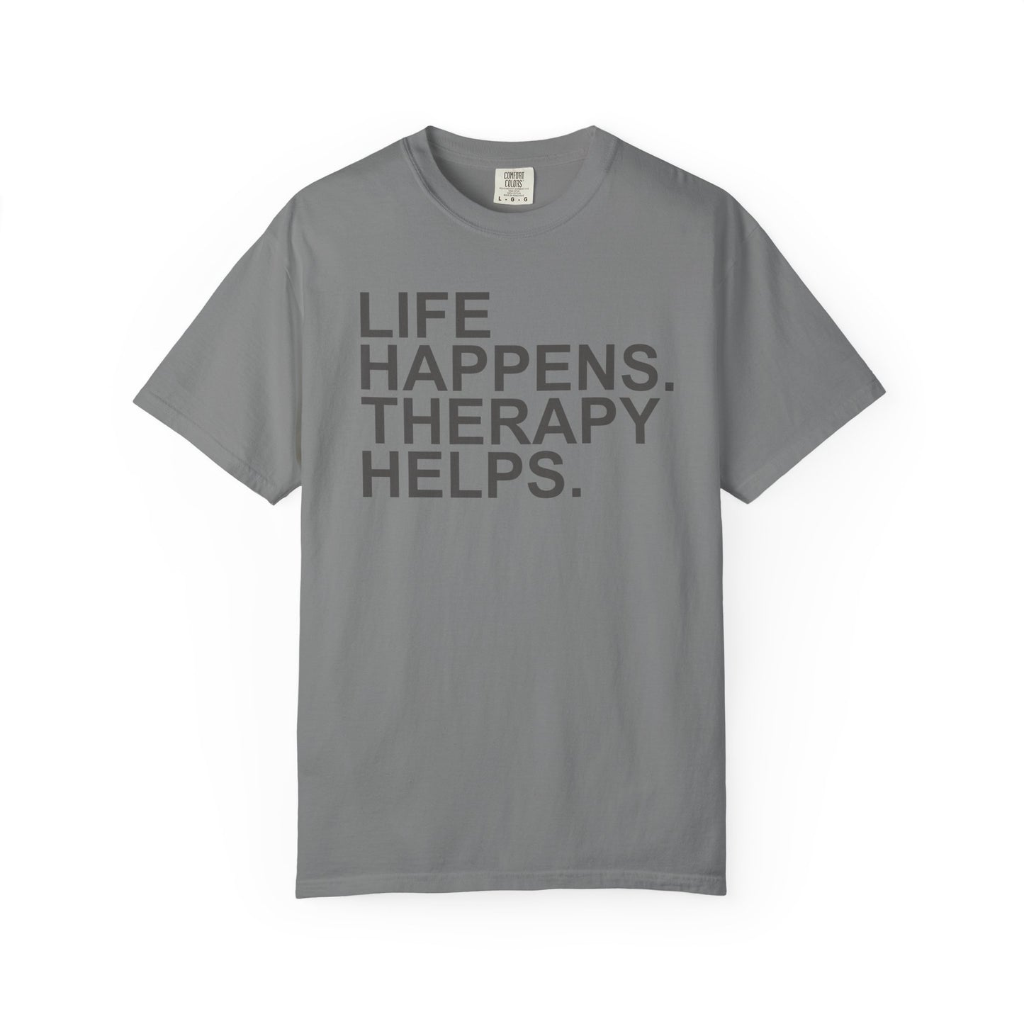Life Happens Therapy Helps T-shirt