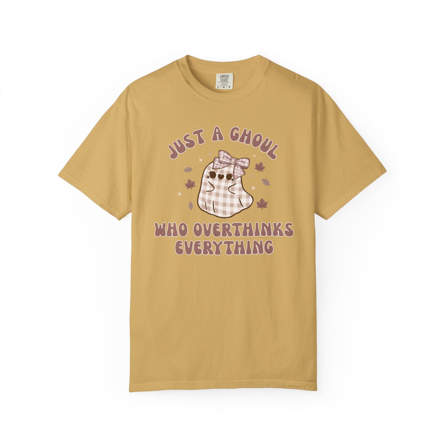 Just A Ghoul Who Overthinks Everything T-shirt