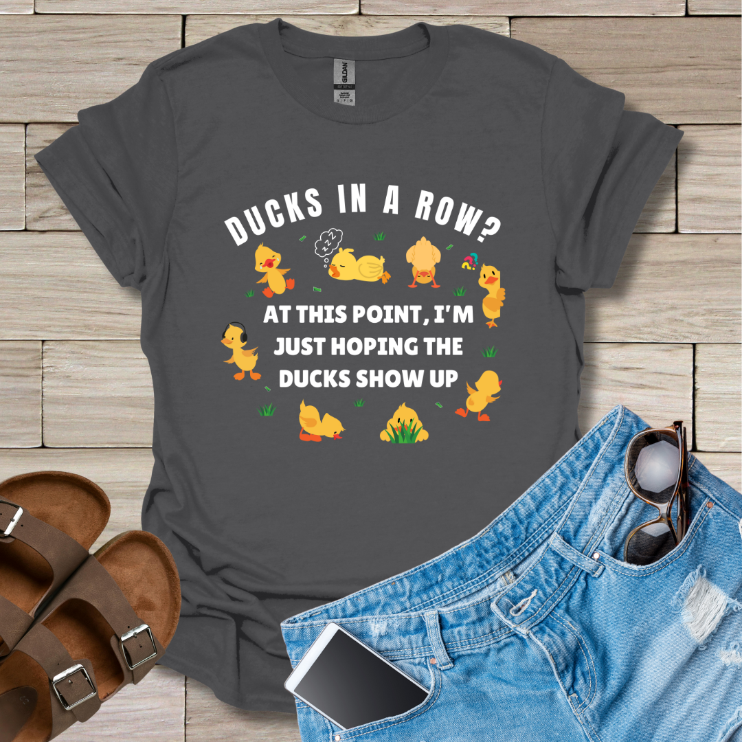 Ducks In A Row? T-Shirt