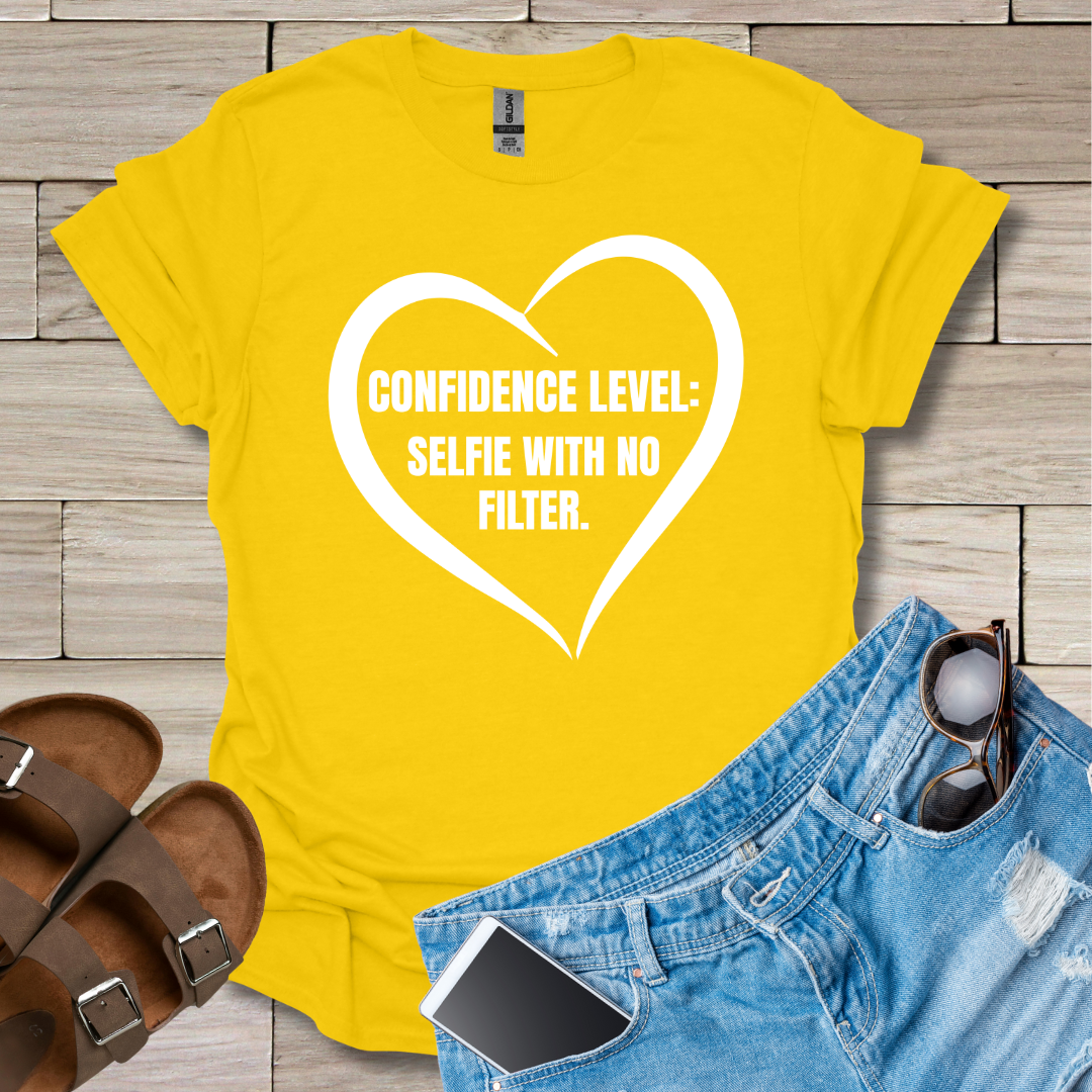 Confidence Level: Selfie With No Filter T-Shirt
