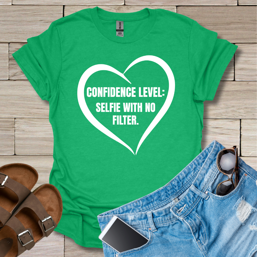 Confidence Level: Selfie With No Filter T-Shirt