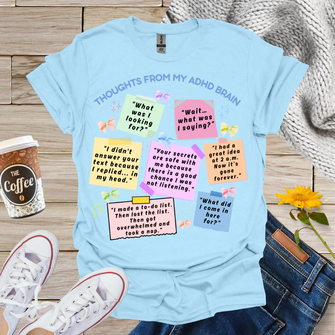 Thoughts From My ADHD Brain T-Shirt