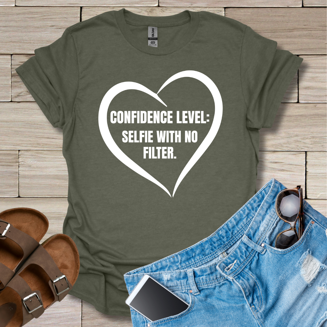 Confidence Level: Selfie With No Filter T-Shirt