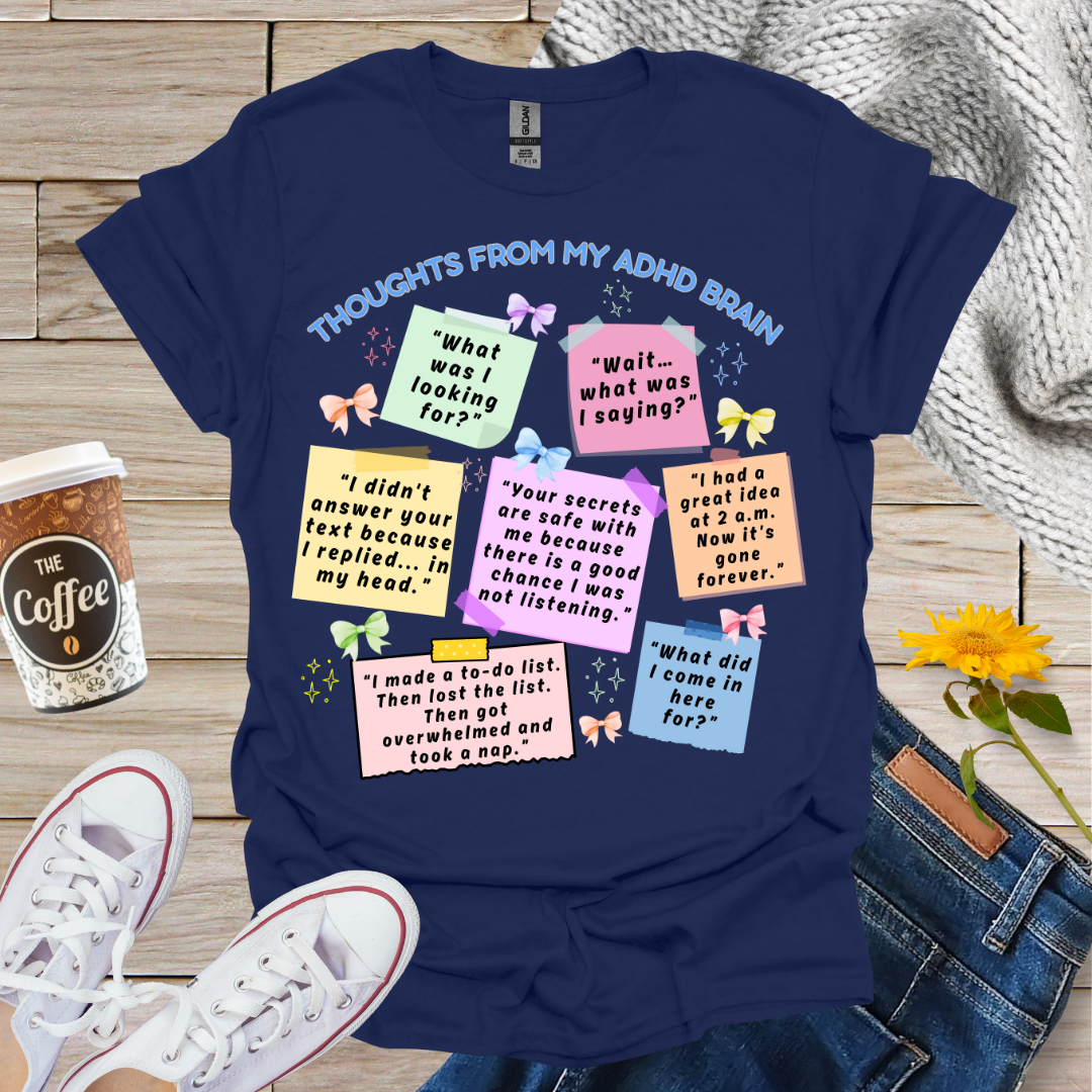 Thoughts From My ADHD Brain T-Shirt