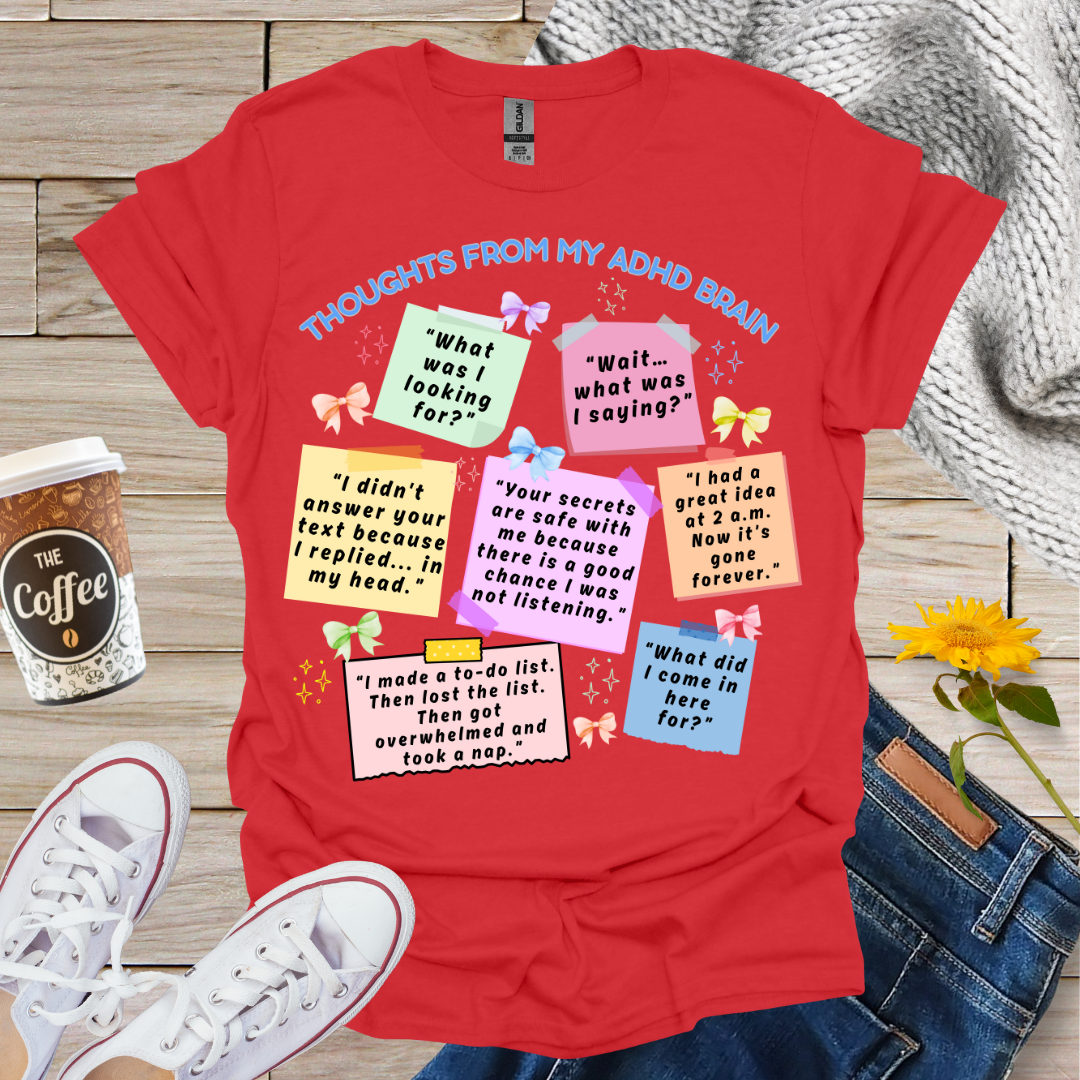 Thoughts From My ADHD Brain T-Shirt