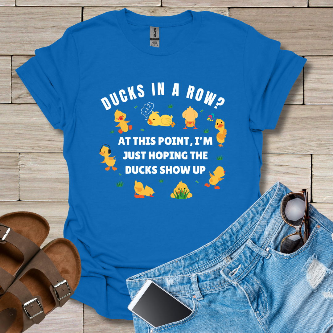 Ducks In A Row? T-Shirt