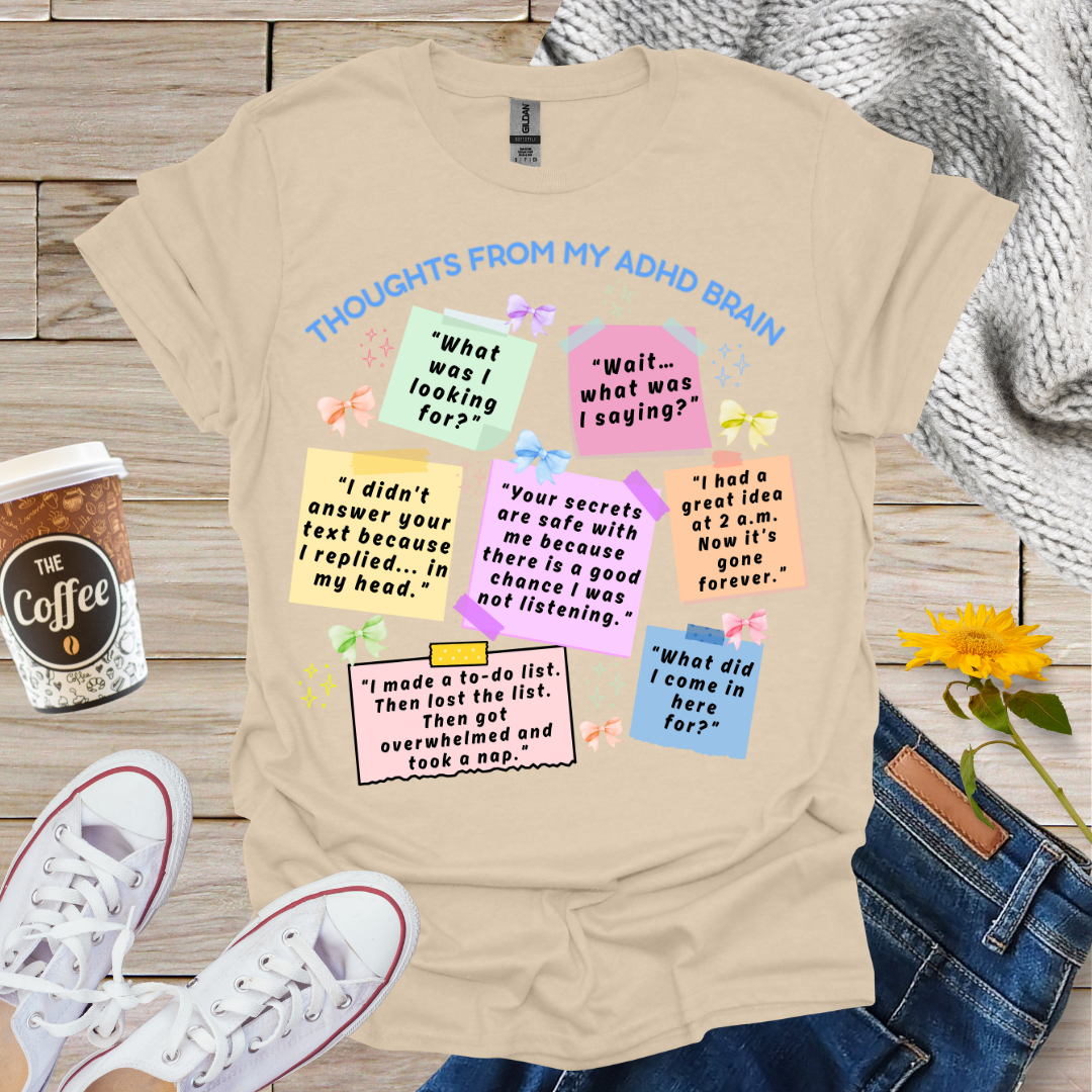 Thoughts From My ADHD Brain T-Shirt