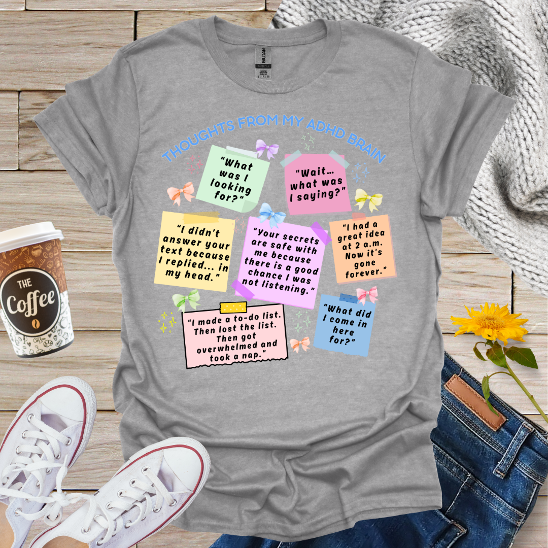 Thoughts From My ADHD Brain T-Shirt