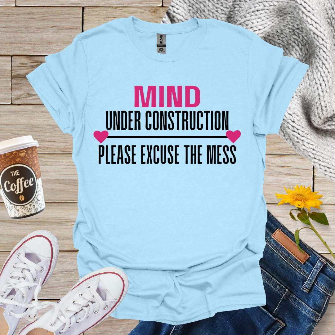 Mind Under Construction T-Shirt