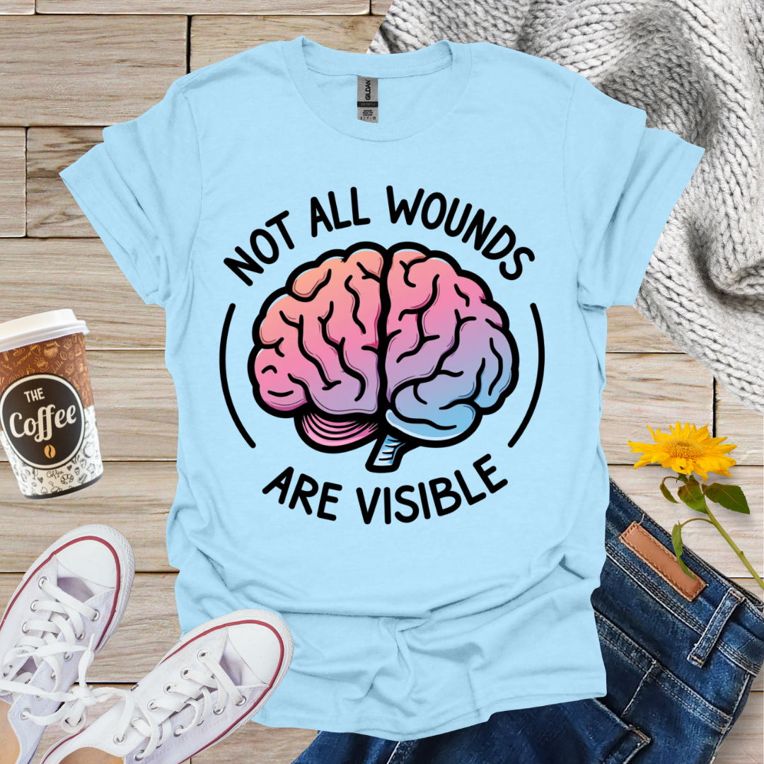 Not All Wounds Are Visible T-Shirt