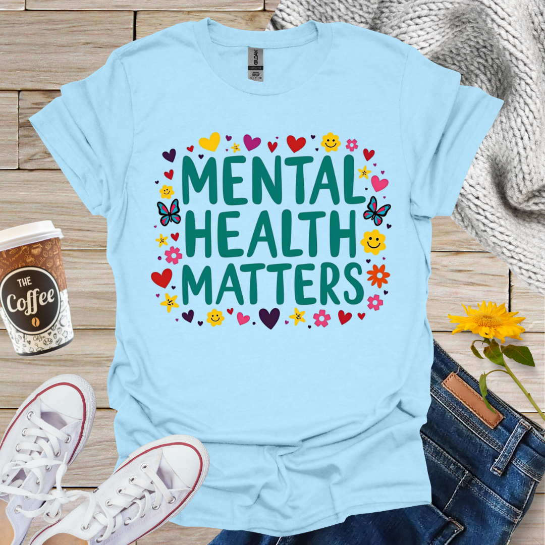 Mental Health Matters T-Shirt