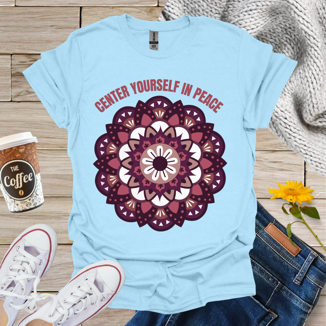 Center Yourself In Peace T-Shirt