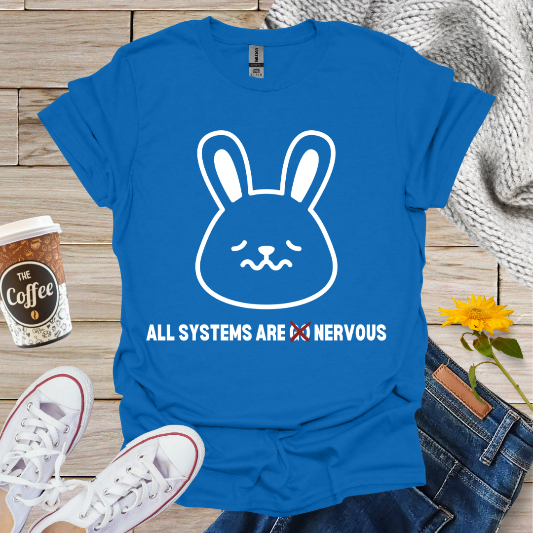 All Systems Are Nervous T-Shirt