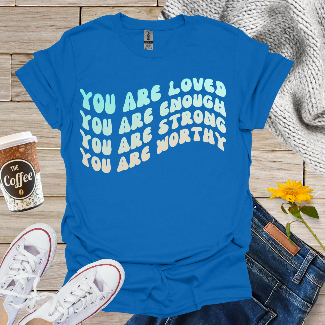 Loved Enough Strong T-Shirt