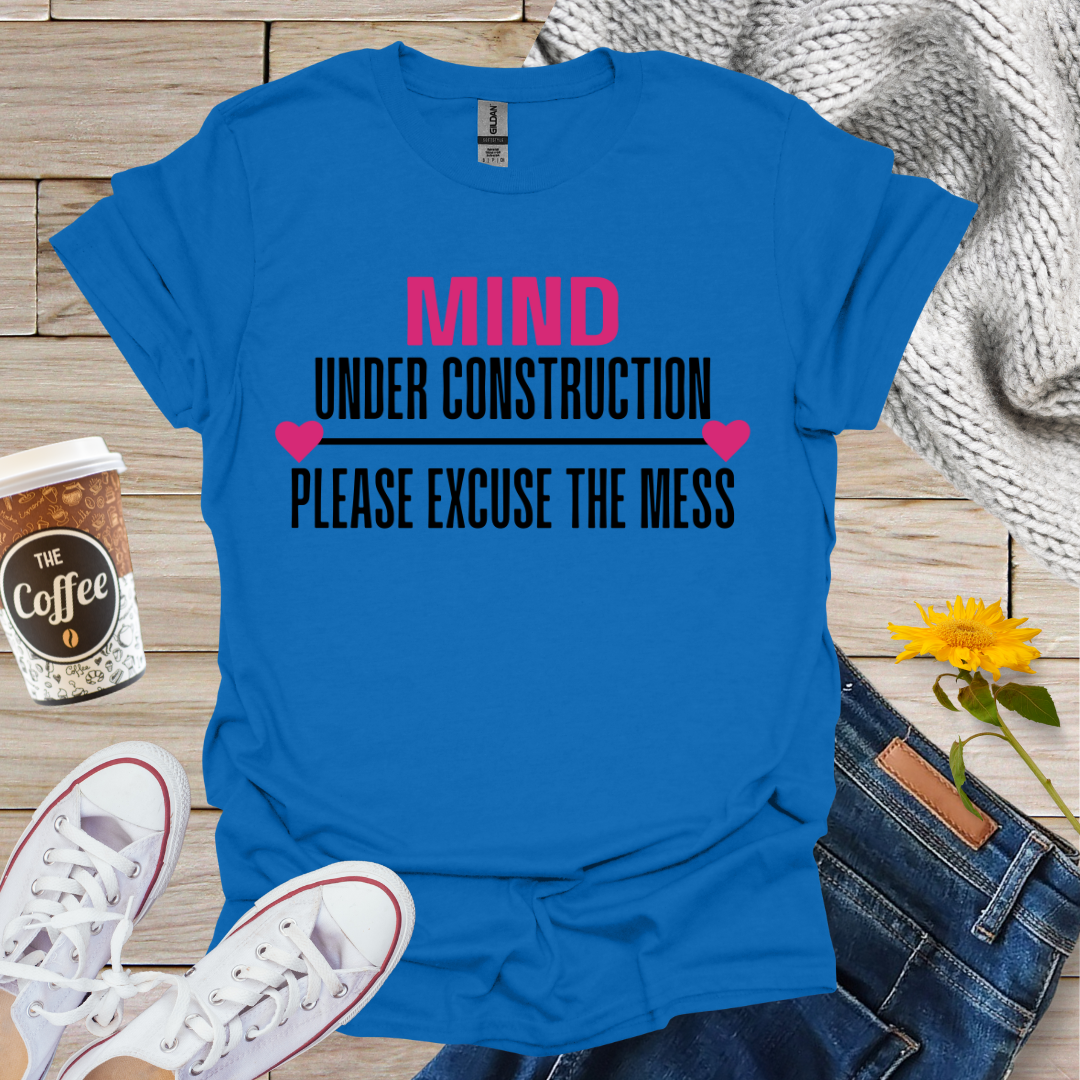 Mind Under Construction T-Shirt