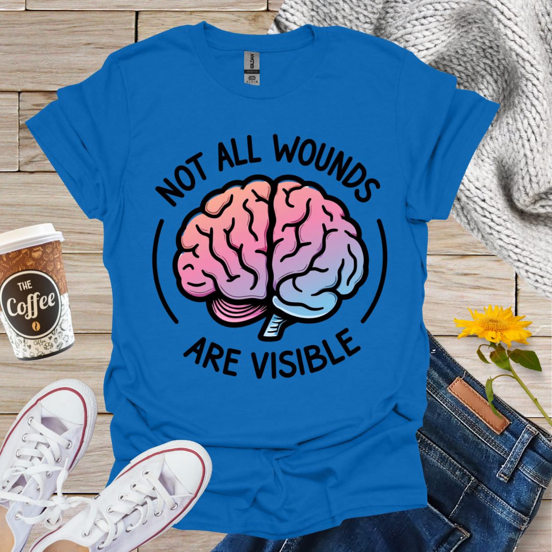 Not All Wounds Are Visible T-Shirt