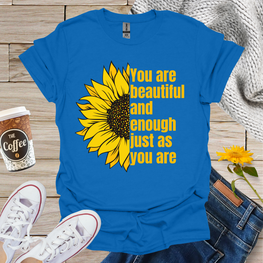 Beautiful And Enough T-Shirt