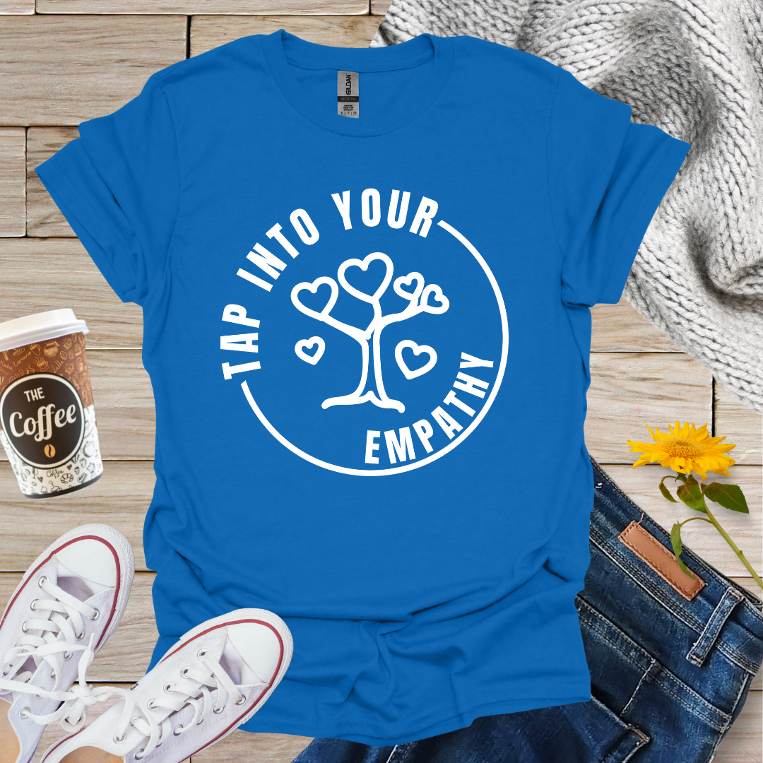Tap Into Your Empathy T-Shirt