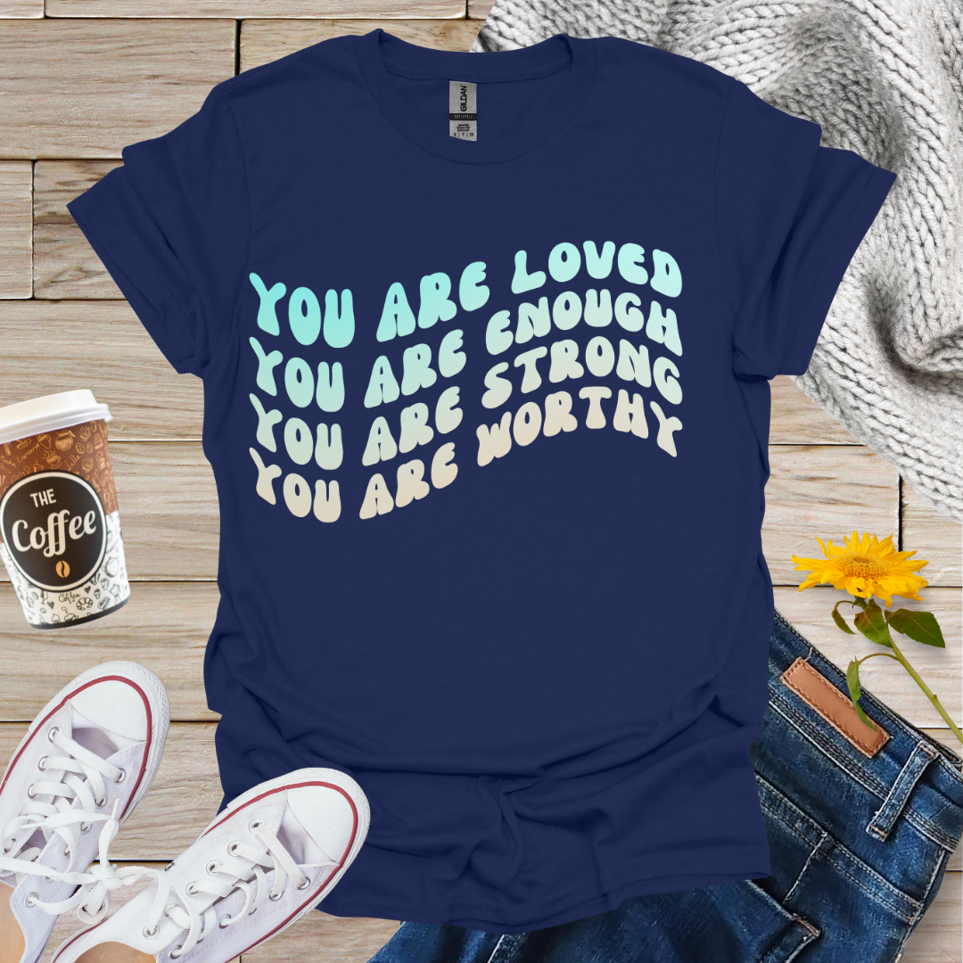 Loved Enough Strong T-Shirt