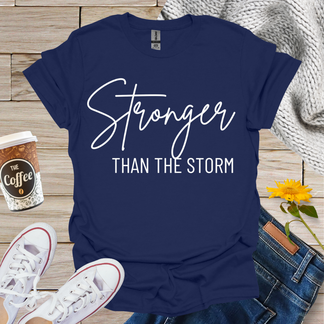 Stronger Than The Storm T-Shirt
