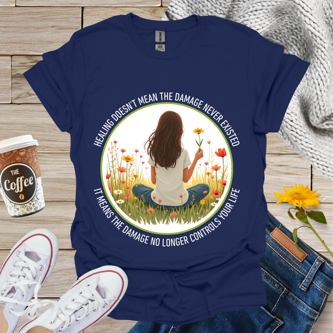 Healing Doesn't Mean T-Shirt