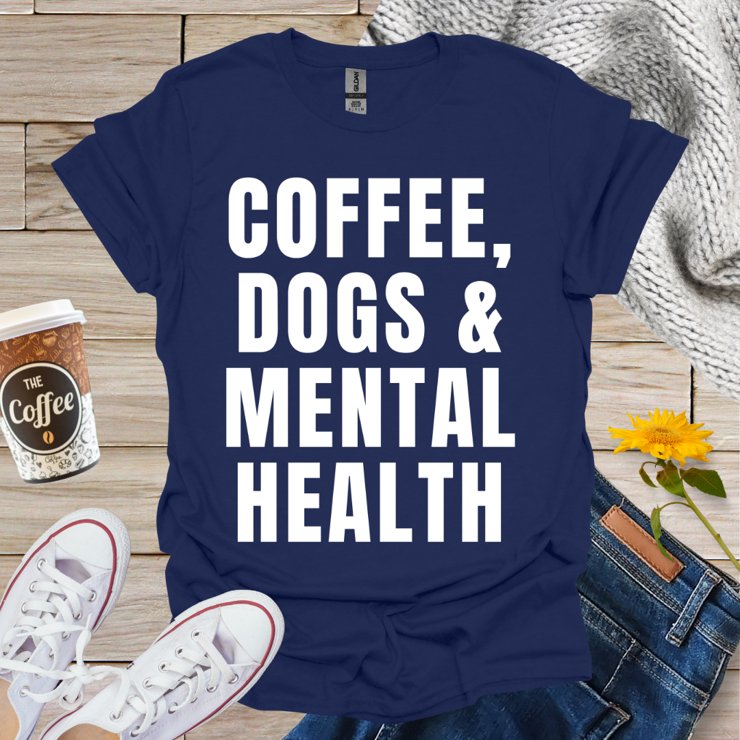 Coffee Dogs & Mental Health T-Shirt