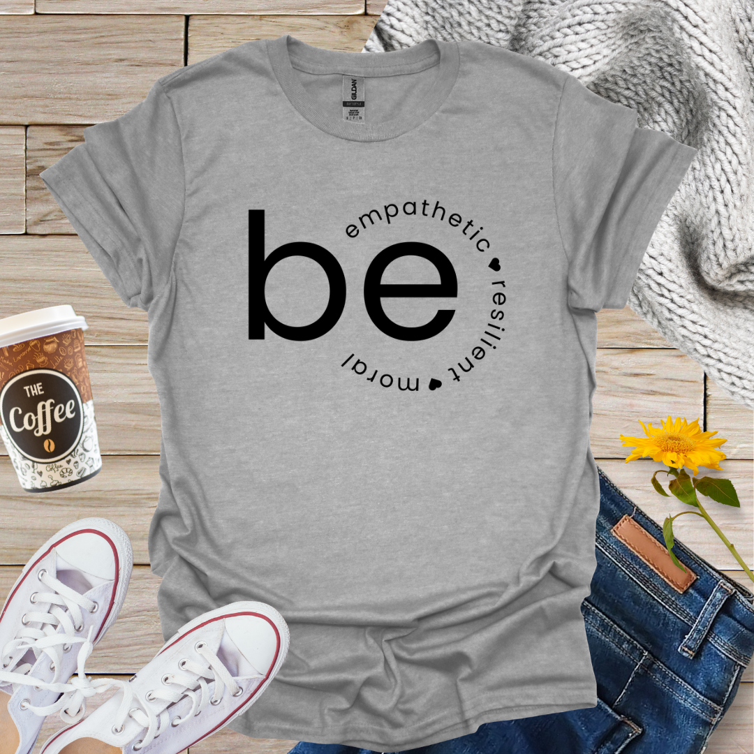 Empathetic Resilient Moral T-Shirt