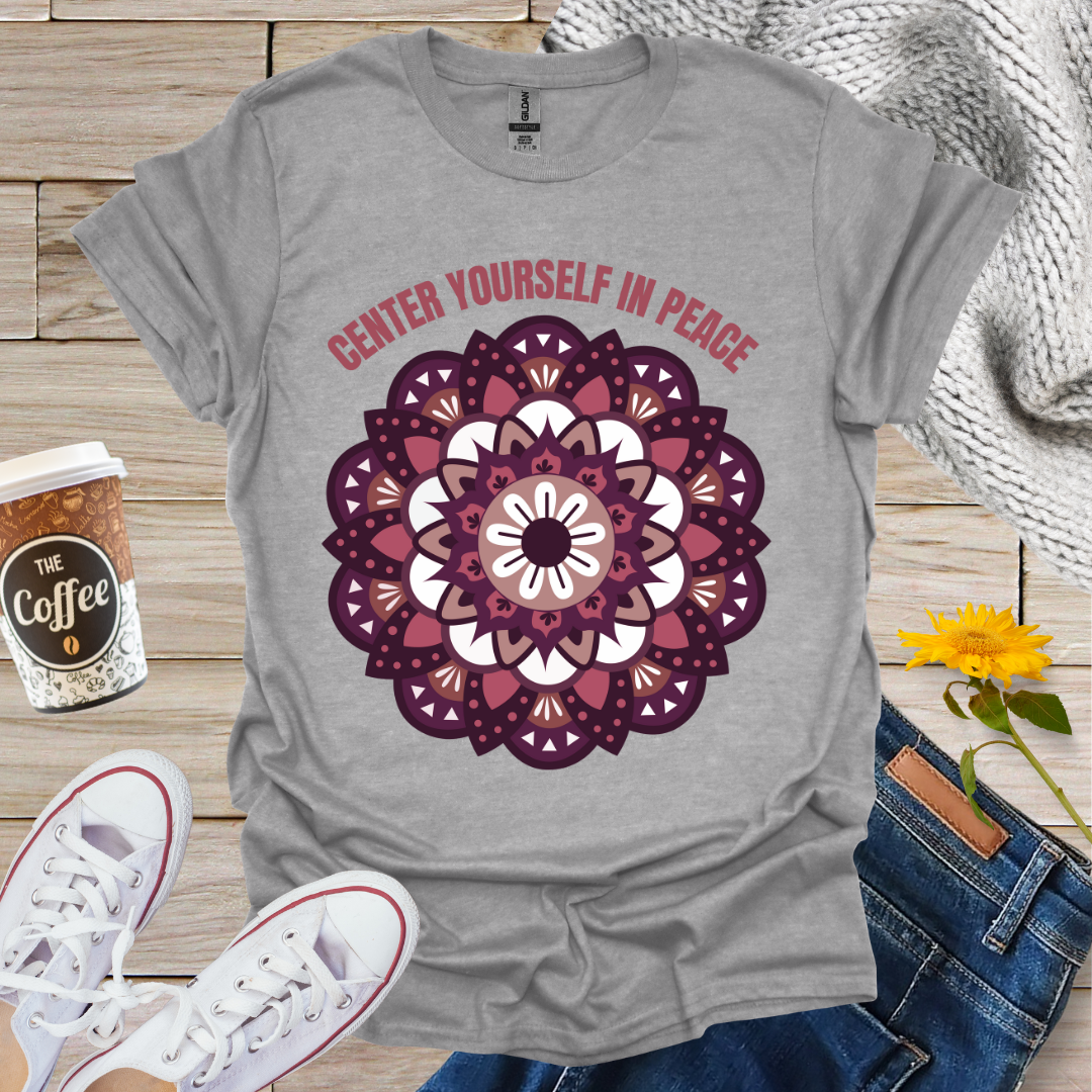 Center Yourself In Peace T-Shirt