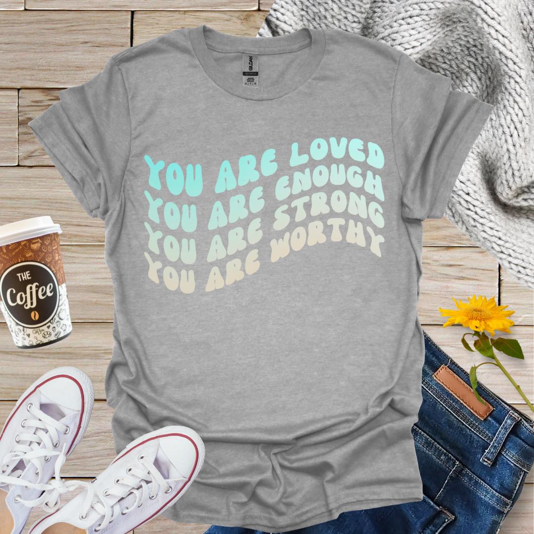 Loved Enough Strong T-Shirt