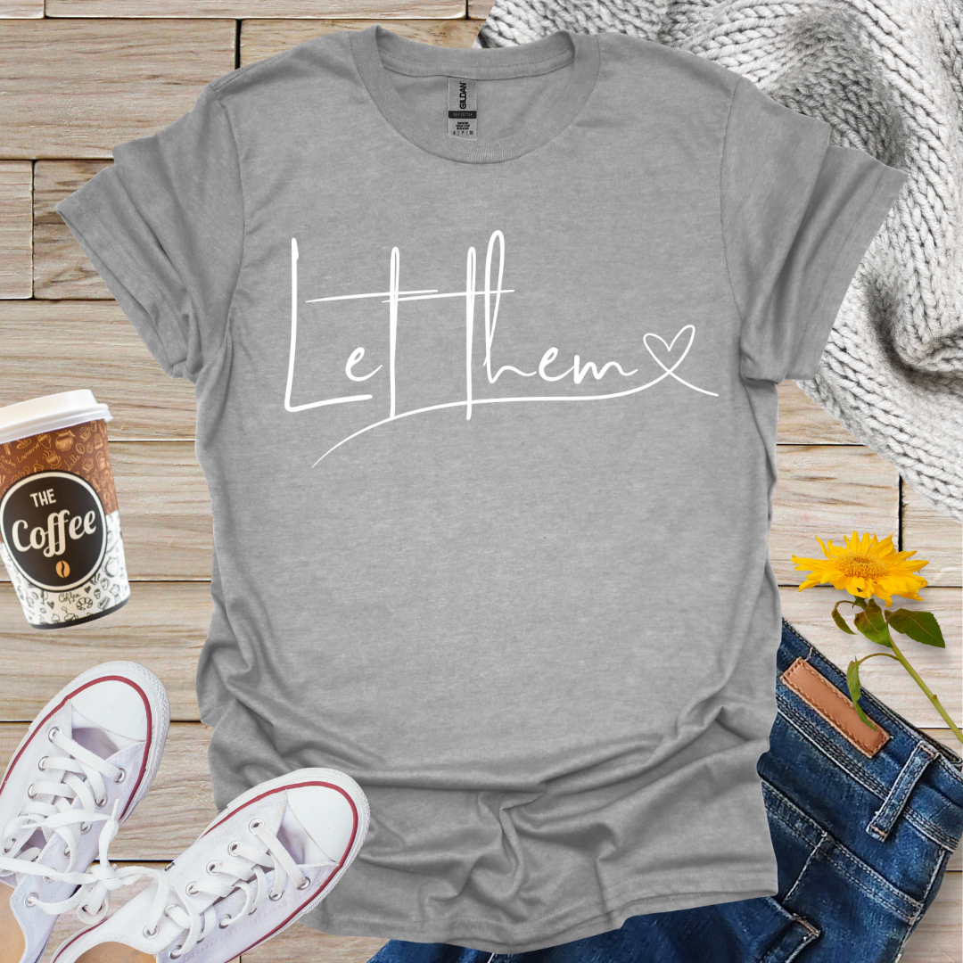 Let Them T-Shirt