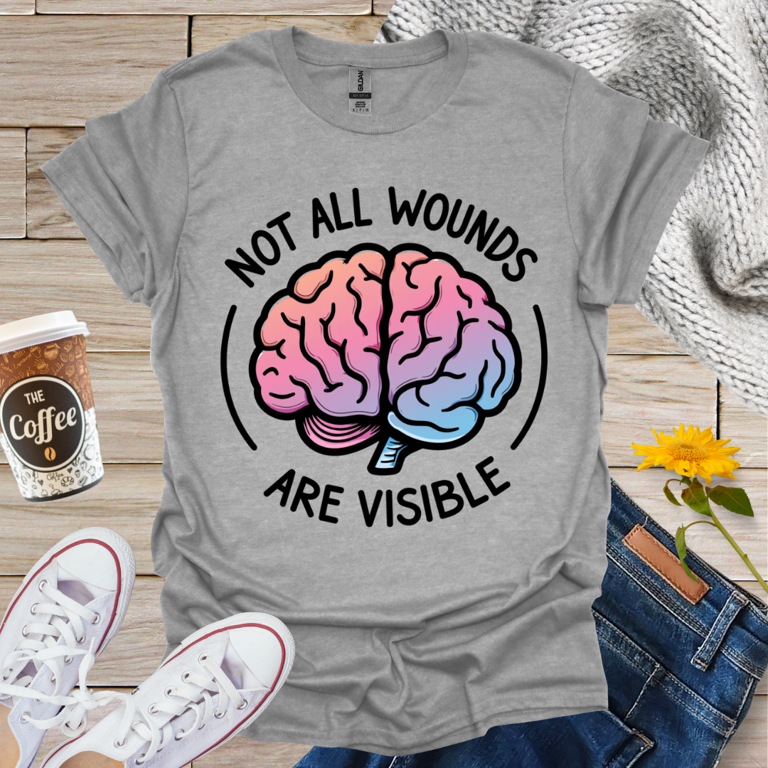 Not All Wounds Are Visible T-Shirt