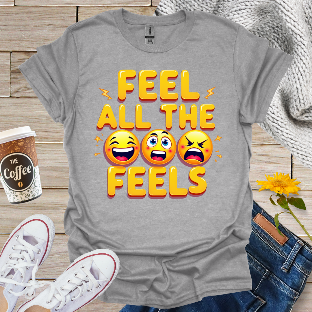 Feel All The Feels T-Shirt