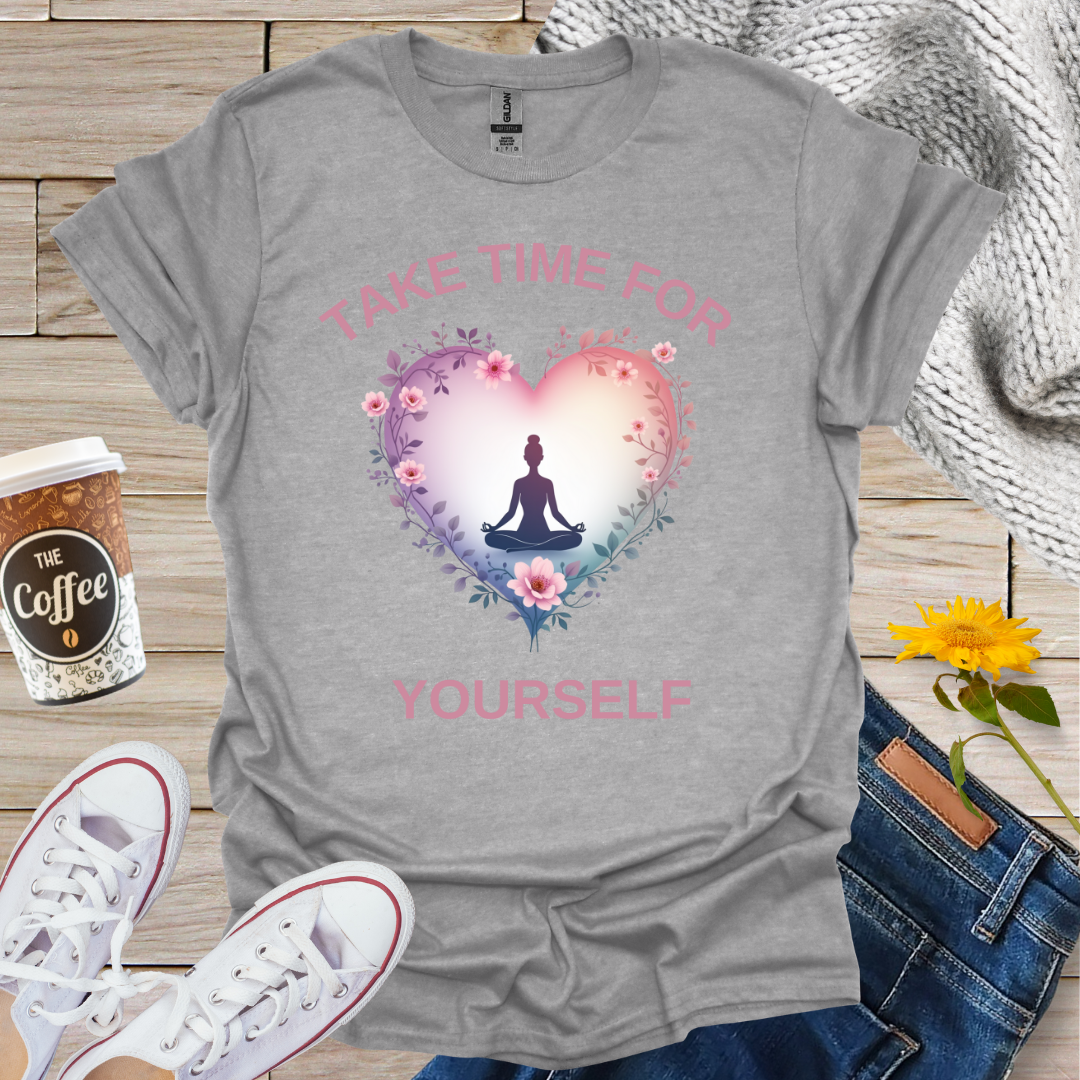 Take Time For Yourself T-Shirt