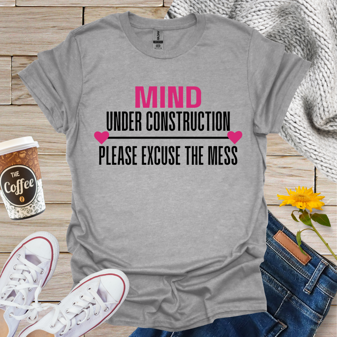 Mind Under Construction T-Shirt
