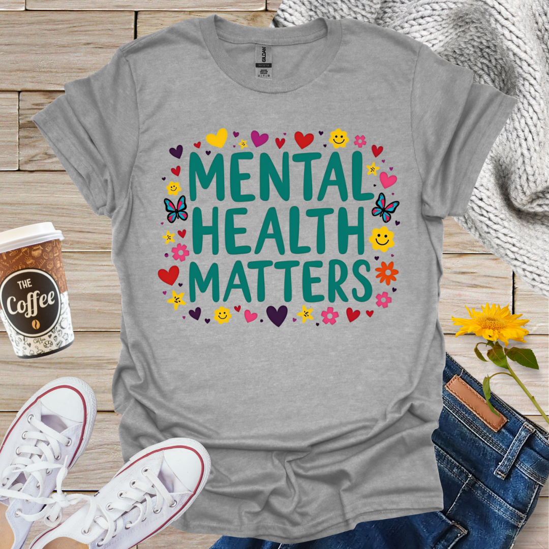 Mental Health Matters T-Shirt