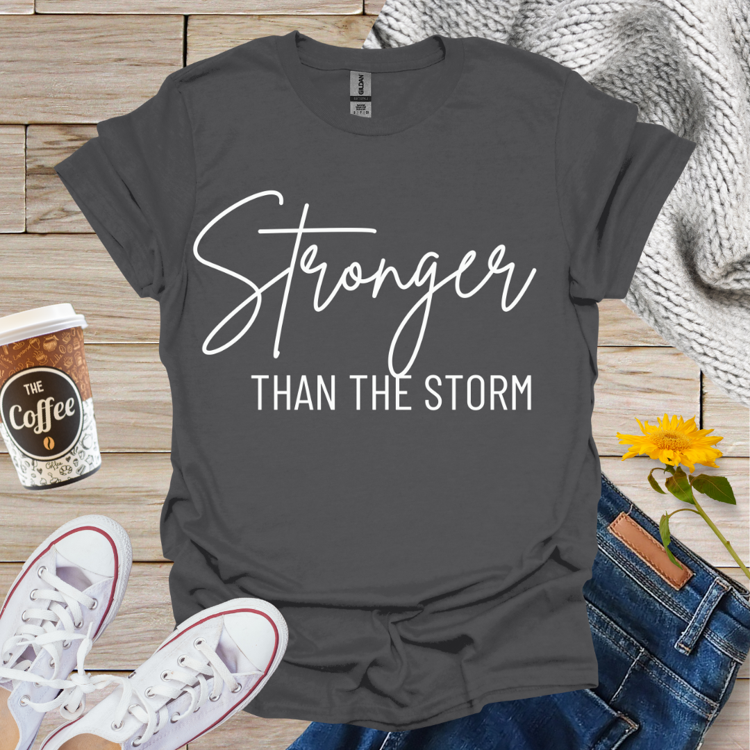 Stronger Than The Storm T-Shirt