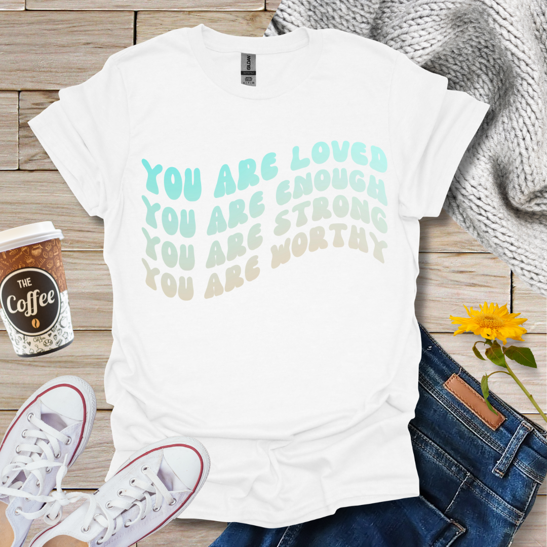 Loved Enough Strong T-Shirt