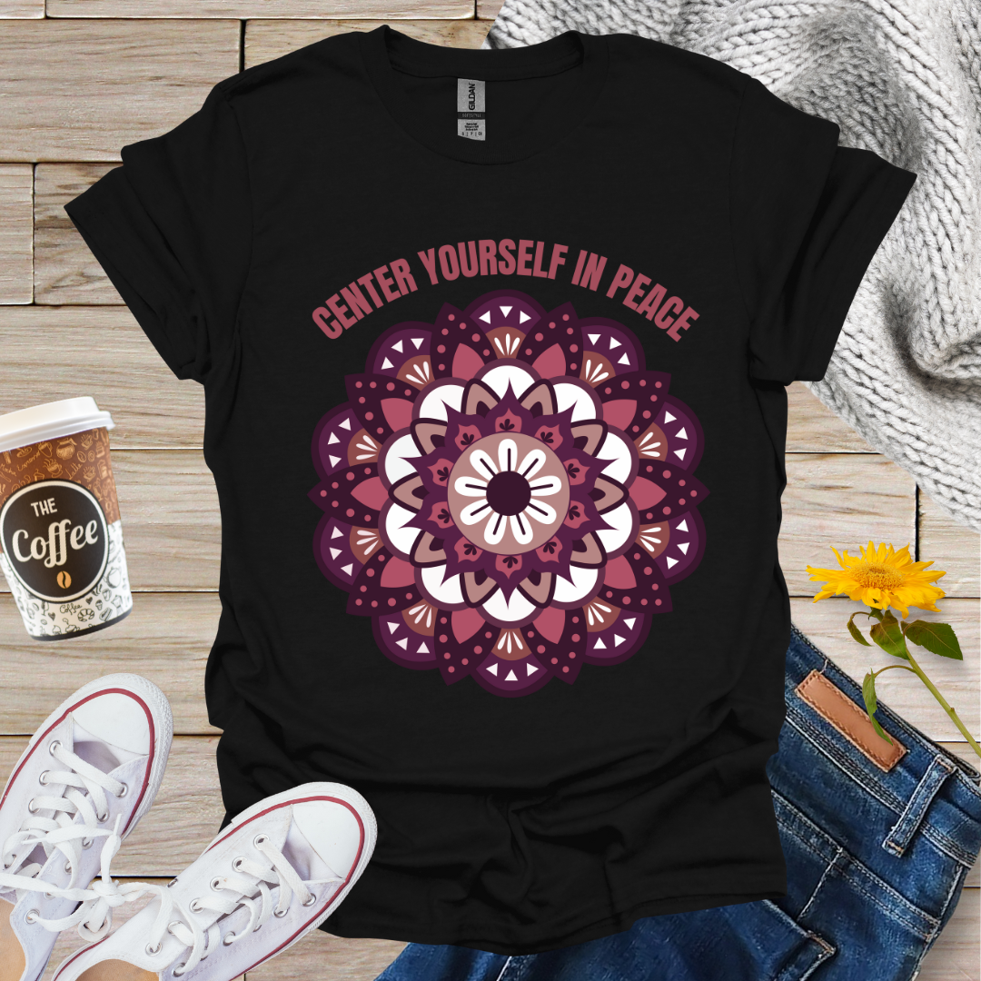 Center Yourself In Peace T-Shirt