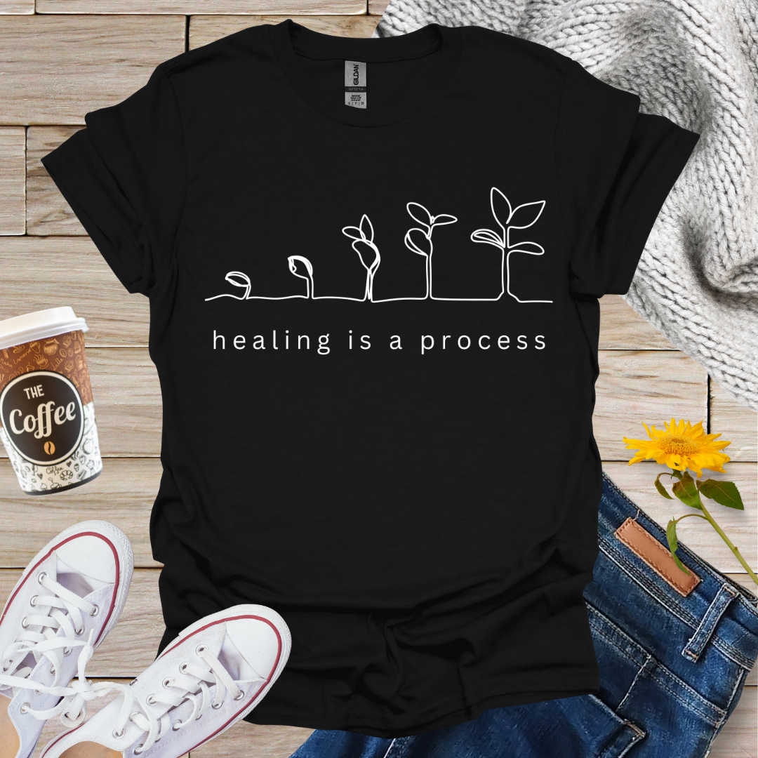 Healing Is A Process T-Shirt