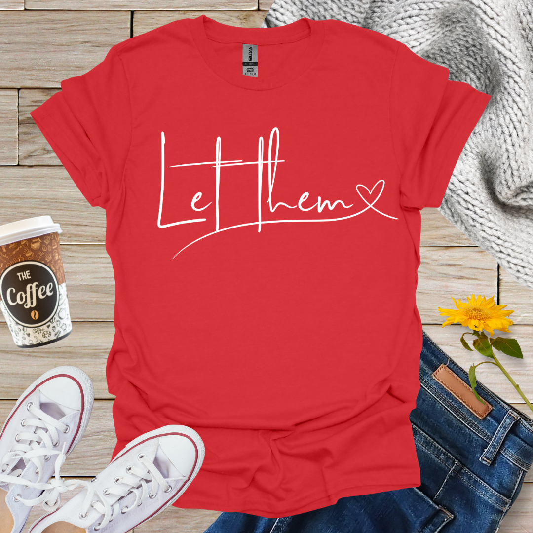 Let Them T-Shirt
