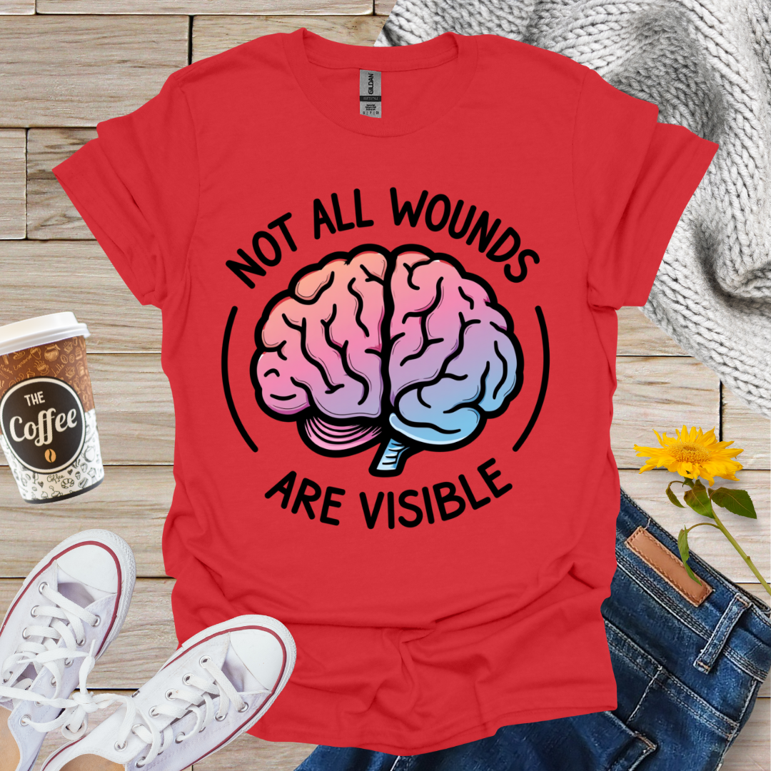 Not All Wounds Are Visible T-Shirt