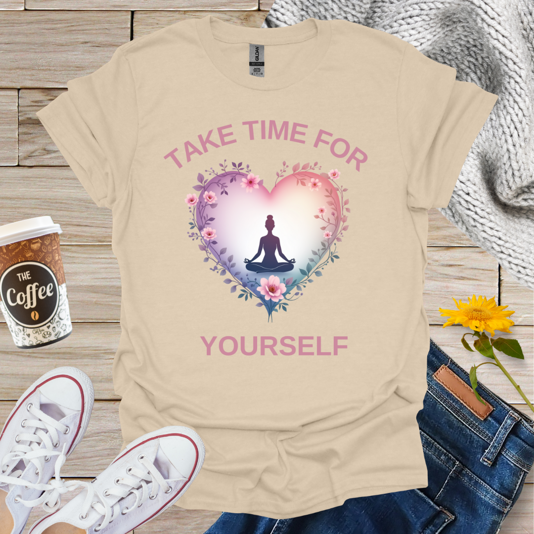 Take Time For Yourself T-Shirt