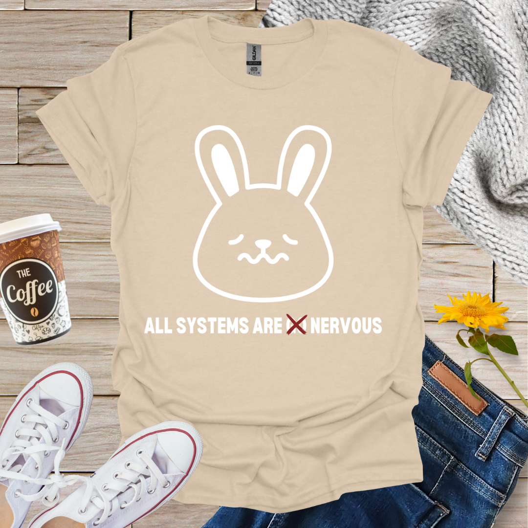 All Systems Are Nervous T-Shirt